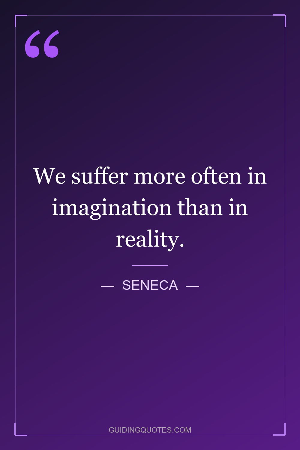 Pinterest-style vertical quote graphic: 'We suffer more often in imagination than in reality' by Seneca, featuring a dark moody minimalist aesthetic with elegant serif font.